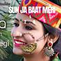 Sun Jaa Baat Meri 2.0. (Garhwali DJ Version)