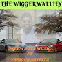 Wiggerwalliey (feat. Various Artists) [Explicit]