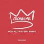 Crown Me (feat. Nizzy Nizzy, Key Brey & K.Wayy) [Explicit]