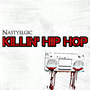 Killin' Hip Hop