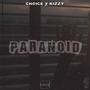 Paranoid (feat. Encrowd Kizzy) [Explicit]