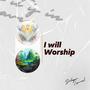 I will Worship