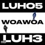 WoaWoa (feat. Luh 3) [Explicit]