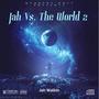 Jah Vs. The World 2 (Explicit)