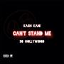 Can't Stand Me (feat. 98 Hollywood) [Explicit]