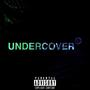 Undercover (Explicit)