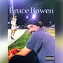 Bruce Bowen (Explicit)