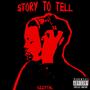 Story To Tell (Explicit)