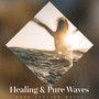 Healing & Pure Waves