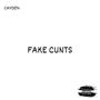 Fake Cunts (Explicit)