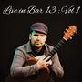 Live in Bar 13 :Vol. 1