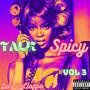 TALK $pICY VOL 3 (Explicit)