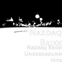 Nazdaq Brixx Underground Hits (Explicit)