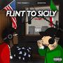 Flint To Sicily (Explicit)