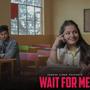 Wait For Me (feat. Harshit Goswami)