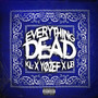 Everything Dead (Explicit)