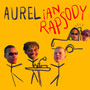 Aurelian Rapsody (Explicit)