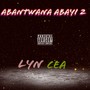 Abantwana Abayi 2 (Explicit)