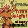 ***** Shakers: Sleazy 60s Instrumentals