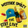 Westsidesmiley I Stay Live Tape (Explicit)