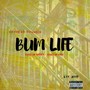 Bum Life (Explicit)