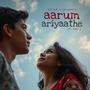 Aarum Ariyathe (feat. Vivek Vijayan)