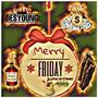Merry Friday (Explicit)