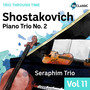 Shostakovich: Piano Trio No. 2 In E Minor, Op. 67 (Trio Through Time, Vol. 11)