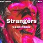 Strangers (feat. L.Asa) [''Gqom Version