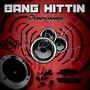 Bang Hittin (Explicit)