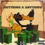 Anything A Anything (feat. Dawk9ine & Brixxbamgad)