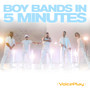 Boy Bands in 5 Minutes