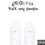 Kick My Pimpin (Explicit)