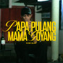 PAPA PULANG MAMA GOYANG
