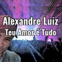 Teu Amor É Tudo
