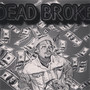 Dead Broke