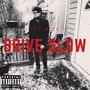 Drive Slow (Explicit)