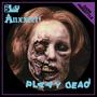 Plaay Dead (Explicit)