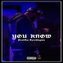 You Know (Explicit)