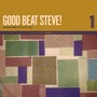 Good Beat Steve! Volume 1