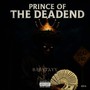 Prince Of The Dead End (Explicit)