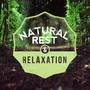 Natural Rest & Relaxation