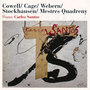 Cowell / Cage / Webern / Stockhausen / Mestres Quadreny