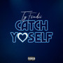 Catch Yoself (Explicit)