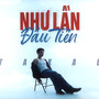 Như Lần Đầu Tiên