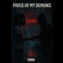 Price Of My Demons (Explicit)