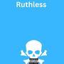 Ruthless (feat. Randy Morel)