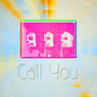 Call You