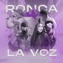 Ronca La Voz (feat. Idlbent, El Carse SJA, Jvpo Bae, Younguerrivn & El Kmus) [Remix] [Explicit]