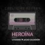 Heroína (feat. Litoswki & Jacko Calderón) [Explicit]